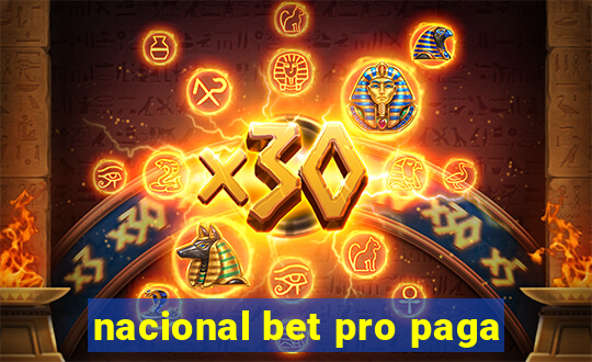 nacional bet pro paga